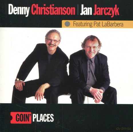 Denny Christianson, Jan Jarczyk: Goin' Places [CD]