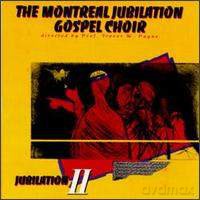 Montreal Jubilation Gospel Choir Founded and Directed by Trevor W. Payne: Jubilation II [CD]