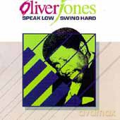 Oliver Jones: Speak Low, Swing Hard [CD]