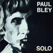 Paul Bley: Solo [CD]
