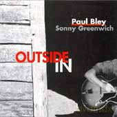 Paul Bley, Sonny Greenwich: Outside In [CD]