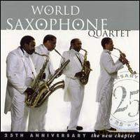 World Saxophone Quartet: 25th Anniversary - The New Chapter [CD]