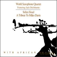 World Saxophone Quartet: Selim Sivad - A Tribute To Miles Davis [CD]
