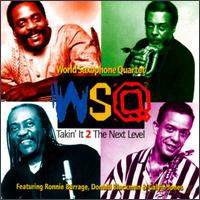 World Saxophone Quartet: Takin' It 2 The Next Level [CD]