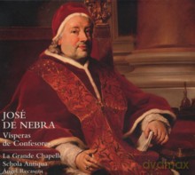 Anne Cambier, Timothy Travers, Brown, Nicholas Mulroy, Jonathan Brown, Herman Stinders, La Grande Chapelle, Ángel Recasens: José de Nebra: Vísperas de Confesores [CD]