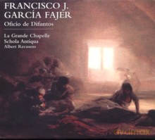La Grande Chapelle, Albert Recasens: Francisco J. García Fajer: Oficio de Difuntos [CD]