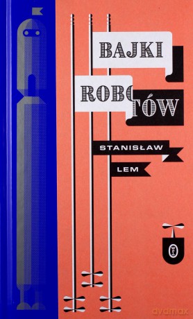Bajki robotów - Stanisław Lem [KSIĄŻKA]