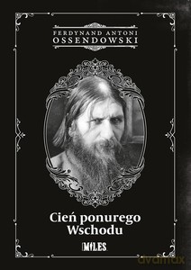 Cień ponurego Wschodu - Ferdynand Antoni Ossendowski [KSIĄŻKA]