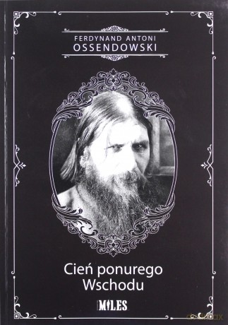 Cień ponurego Wschodu - Ferdynand Antoni Ossendowski [KSIĄŻKA]