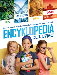 Encyklopedia dla dzieci - edycja 2021 [KSIĄŻKA]