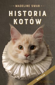 Historia kotów - Madeline Swan [KSIĄŻKA]