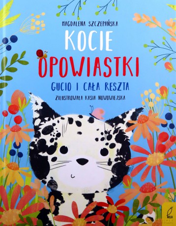 Kocie opowiastki. Gucio i cała reszta - Magdalena Szczepańska [KSIĄŻKA]