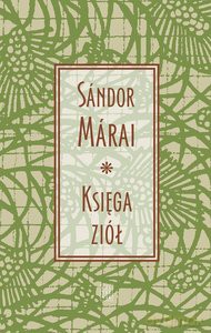 Księga ziół - Marai Sandor [KSIĄŻKA]