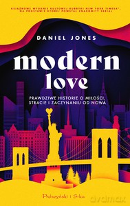 Modern Love. Prawdziwe historie o miłości, stracie i zaczynaniu od nowa - Daniel Jones [KSIĄŻKA]
