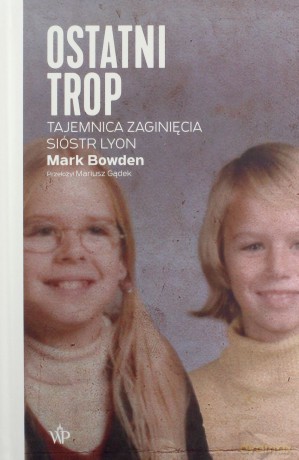Ostatni trop - Mark Bowden [KSIĄŻKA]