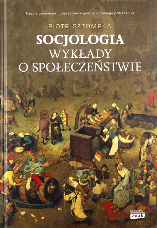 Socjologia. Wykłady o społeczeństwie - Piotr Sztompka [KSIĄŻKA]