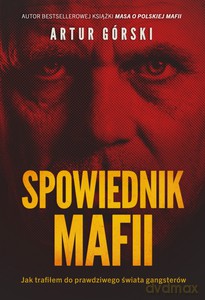 Spowiednik Mafii - Artur Górski [KSIĄŻKA]