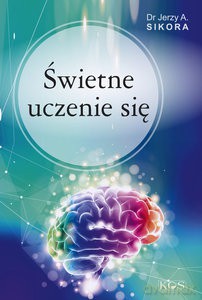 Świetne uczenie się - Jerzy Sikora [KSIĄŻKA]