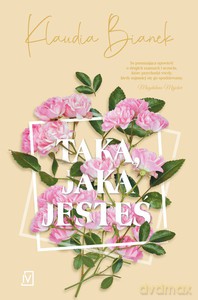 Taką, jaka jesteś - Klaudia Bianek [KSIĄŻKA]
