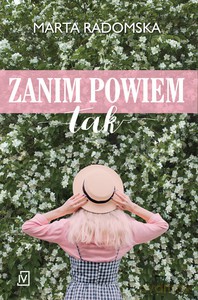 Zanim powiem tak - Marta Radomska [KSIĄŻKA]