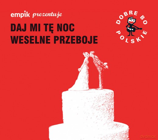 Dobre Bo Polskie - Daj Mi Tę Noc - Weselne Przeboje [2CD]