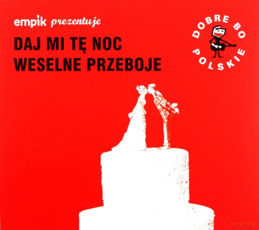 Dobre Bo Polskie - Daj Mi Tę Noc - Weselne Przeboje [2CD]