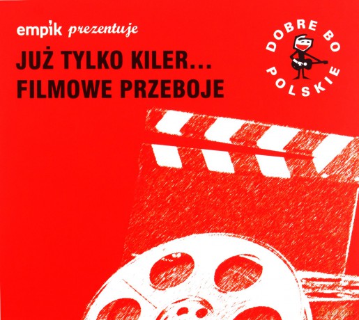 Dobre Bo Polskie - Już Tylko Killer - Filmowe Przeboje [CD]