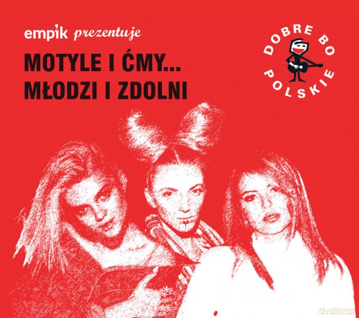 Dobre Bo Polskie - Motyle I Ćmy - Młodzi I Zdolni [CD]