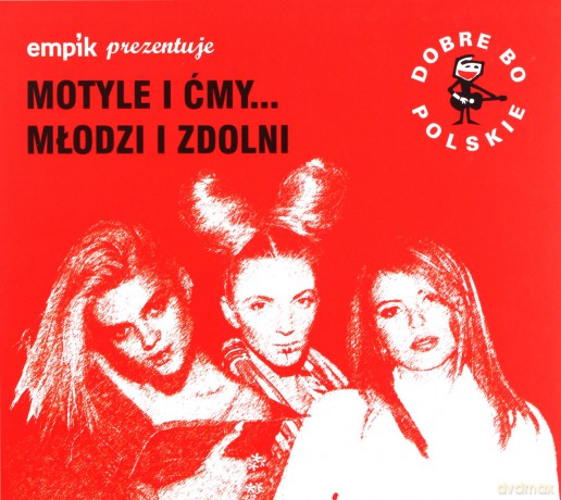 Dobre Bo Polskie - Motyle I Ćmy - Młodzi I Zdolni [CD]