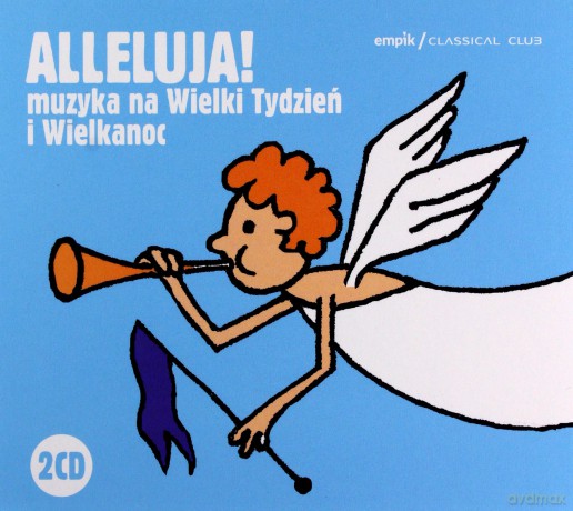 Classical Club - Alleluja! Muzyka Na Wielki Tydzień I Wielkanoc [2CD]
