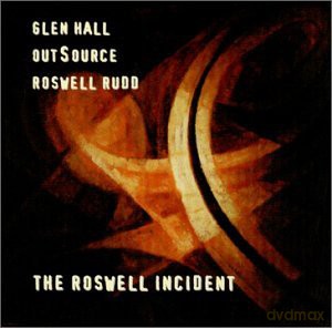 Glen Hall, Outsource: The Roswell Incident [CD]