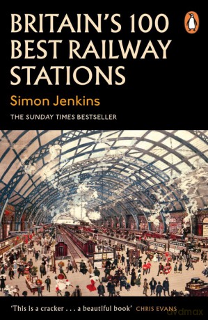 Britains 100 Best Railway Stations - Simon Jenkins [KSIĄŻKA]