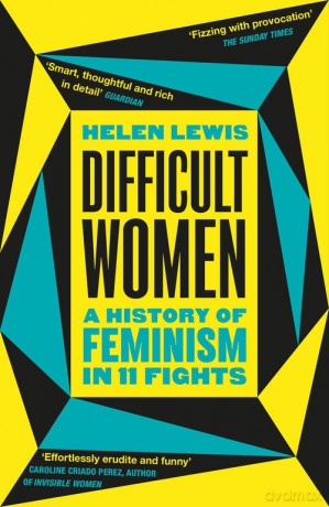 Difficult Women - Helen Lewis [KSIĄŻKA]