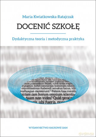 Docenić szkołę - Maria Kwiatkowska-Ratajczak [KSIĄŻKA]