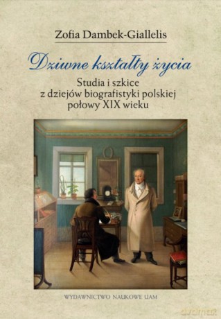 Dziwne kształty życia - Zofia Dambek-Giallelis [KSIĄŻKA]