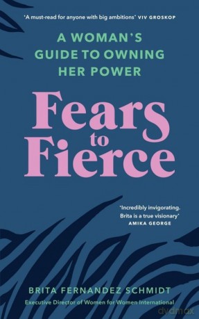 Fears to Fierce - Brita Fernandez Schmidt [KSIĄŻKA]