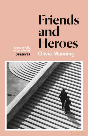 Friends And Heroes - Olivia Manning [KSIĄŻKA]