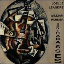 Leandre Joelle, William Parker: Contrabasses [CD]