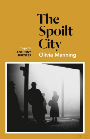The Spoilt City - Olivia Manning [KSIĄŻKA]