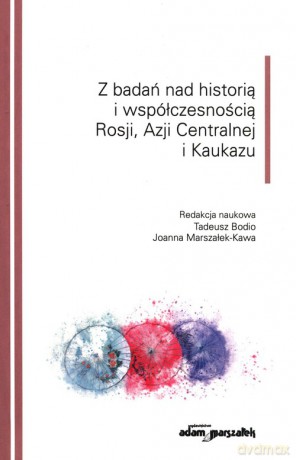 Z badań nad historią i współczesnością Rosji Azji Centralnej i Kaukazu [KSIĄŻKA]