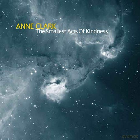 Anne Clark: The Smallest Acts Of Kindness [CD]