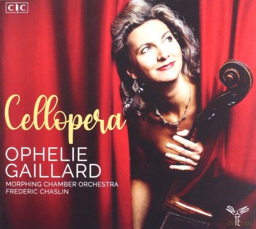 Ophelie Gaillard: Cellopera Various Composers Un Violoncelle A L Opera (digipack) [CD]