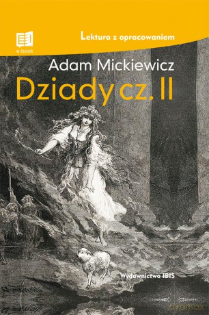 Dziady. Część II - Adam Mickiewicz [KSIĄŻKA]