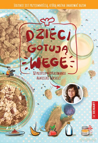 Dzieci gotują WEGE - Agnieszka Górska [KSIĄŻKA]