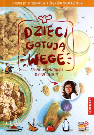 Dzieci gotują WEGE - Agnieszka Górska [KSIĄŻKA]