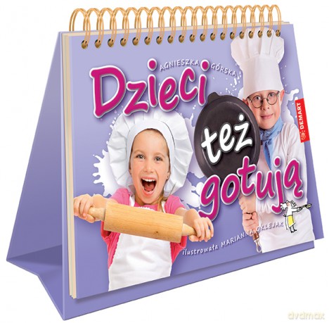 Dzieci też gotują - Agnieszka Górska [KSIĄŻKA]