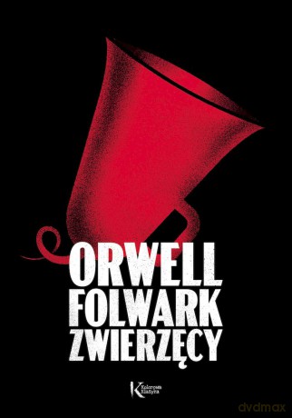Folwark zwierzęcy - George Orwell [KSIĄŻKA]