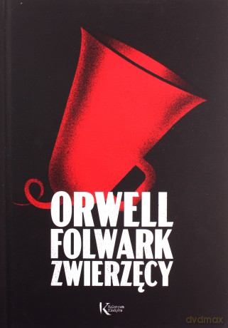 Folwark zwierzęcy - George Orwell [KSIĄŻKA]