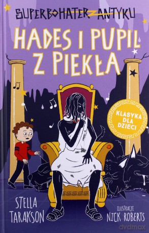 Hades i pupil z piekła. Superbohater z antyku (Tom 9) - Stella Tarakson [KSIĄŻKA]