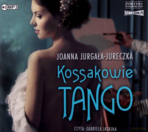 Kossakowie. Tango - Joanna Jurgała-Jureczka [AUDIOBOOK]